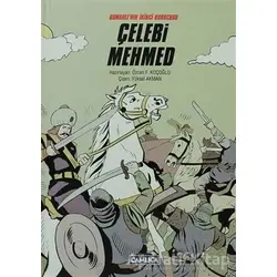 Osmanlı’nın İkinci Kurucusu Çelebi Mehmet - Kolektif - Çamlıca Çocuk Yayınları