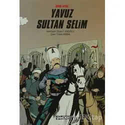 Mısır Fatihi Yavuz Sultan Selim - Kolektif - Çamlıca Basım Yayın
