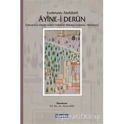 Ayine-I Derun - Ahmet Köç - Çamlıca Basım Yayın