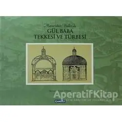 Macaristan Budinde Gül Baba Tekkesi ve Türbesi - Mehmet Emin Yılmaz - Çamlıca Basım Yayın