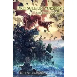 Dretsullun Yükselişi - Bülent Ögeyik - Laika Yayıncılık