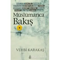 Müslümanca Bakış - Vehbi Karakaş - Nun Yayıncılık