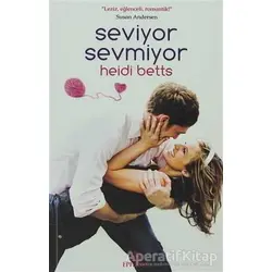 Seviyor Sevmiyor - Heidi Betts - Ephesus Yayınları