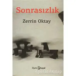 Sonrasızlık - Zerrin Oktay - Hayal Yayınları