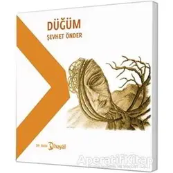 Düğüm - Şevket Önder - Hayal Yayınları
