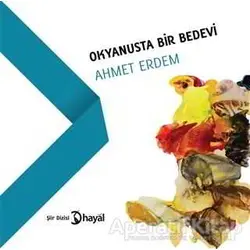 Okyanusta Bir Bedevi - Ahmet Erdem - Hayal Yayınları