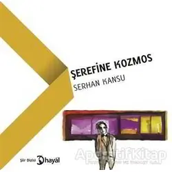 Şerefine Kozmos - Serhan Kansu - Hayal Yayınları