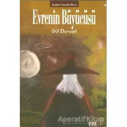Evrenin Büyücüsü - Gül Durusel - Yaz Yayınları