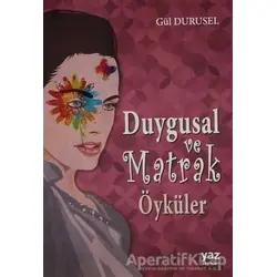 Duygusal ve Matrak Öyküler - Gül Durusel - Yaz Yayınları