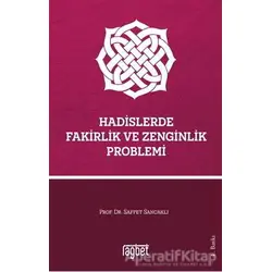 Hadislerde Fakirlik ve Zenginlik Problemi - Saffet Sancaklı - Rağbet Yayınları