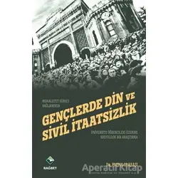 Gençlerde Din ve Sivil İtaatsizlik - Fatma Odabaşı - Rağbet Yayınları