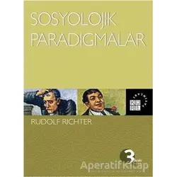 Sosyolojik Paradigmalar - Rudolf Richter - Küre Yayınları