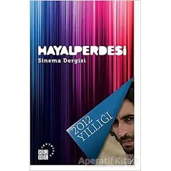 Hayal Perdesi Sinema Dergisi 2012 Yıllığı - Kolektif - Küre Yayınları