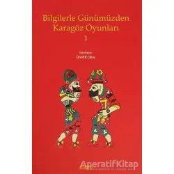Bilgilerle Günümüzden Karagöz Oyunları - 1 - Kolektif - Kitabevi Yayınları
