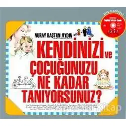 Kendinizi ve Çocuğunuzu Ne Kadar Tanıyorsunuz? - Nuray Baştan Aydın - Nakkaş Yapım ve Prodüksiyon