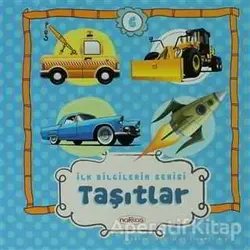 Taşıtlar - İlk Bilgilerim Serisi 6 - Kolektif - Nakkaş Yapım ve Prodüksiyon