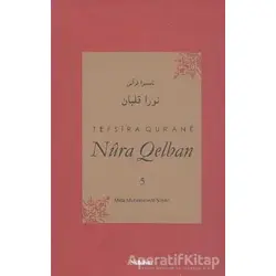 Tefsira Qurane Nura Qelban Cilt: 5 - Mela Muhemmede Şoşiki - Nubihar Yayınları