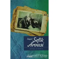 Seyyid Şefik Arvasi - Veysel Akdeniz - Nubihar Yayınları