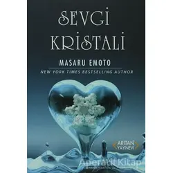 Sevgi Kristali - Masaru Emoto - Arıtan Yayınevi