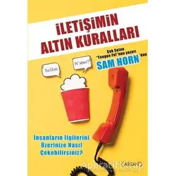 İletişimin Altın Kuralları - Sam Horn - Arıtan Yayınevi