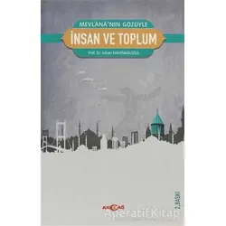 Mevlana’nın Gözüyle İnsan ve Toplum - Adnan Karaismailoğlu - Akçağ Yayınları