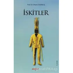 İskitler - İlhami Durmuş - Akçağ Yayınları