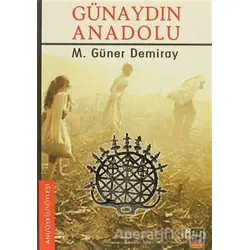 Günaydın Anadolu - M. Güner Demiray - Babıali Kitaplığı