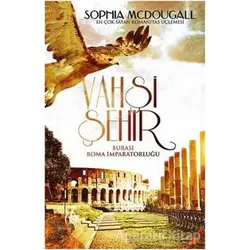 Vahşi Şehir - Sophia McDougall - Truva Yayınları