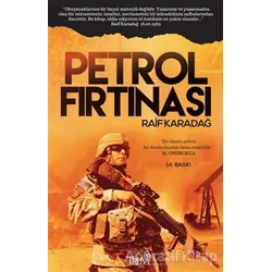 Petrol Fırtınası - Raif Karadağ - Truva Yayınları