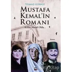 Mustafa Kemalin Romanı - Yılmaz Gürbüz - İleri Yayınları