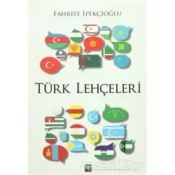 Türk Lehçeleri - Fahriye İpekçioğlu - İleri Yayınları