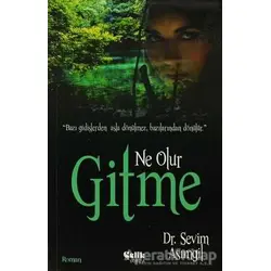 Ne Olur Gitme - Sevim Asımgil - Çelik Yayınevi