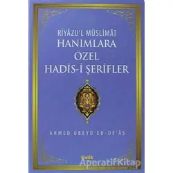Hanımlara Özel Hadis-i Şerifler - Ahmed Ubeyd Ed-Deas - Çelik Yayınevi