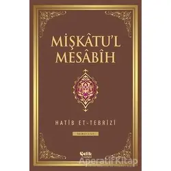 Mişkatul Mesabih 2. Cilt - Hatib Et-Tebrizi - Çelik Yayınevi