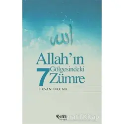 Allah’ın Gölgesindeki 7 Zümre - Ersan Urcan - Çelik Yayınevi