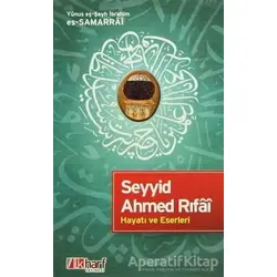 Seyyid Ahmed Rıfai - Hayatı ve Eserleri - Yunus eş-Şeyh İbrahim es-Samarrai - İlkharf Yayınevi