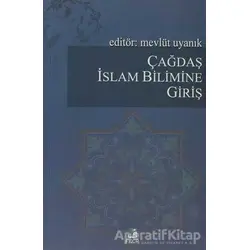 Çağdaş İslam Bilimine Giriş - Kolektif - Fecr Yayınları