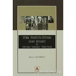 Türk Öykücülüğünde 1940 Kuşağı ve Toplumcu - Gerçekçi Yönelişler