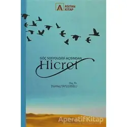 Göç Sosyolojisi Açısından Hicret - Durmuş Tatlılıoğlu - Asitan Yayınları