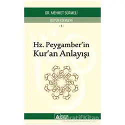 Hz. Peygamberin Kuran Anlayışı - Mehmet Sürmeli - Asitan Yayınları