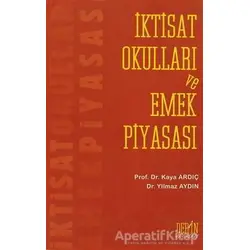 İktisat Okulları ve Emek Piyasası - Yılmaz Aydın - Derin Yayınları