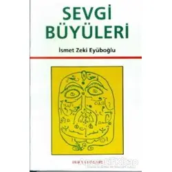 Sevgi Büyüleri - İsmet Zeki Eyuboğlu - Derin Yayınları