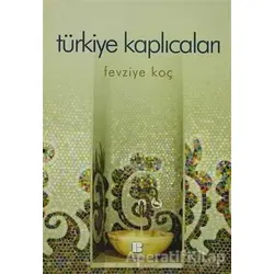 Türkiye Kaplıcaları - Fevziye Koç - Bilge Kültür Sanat