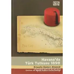 Havana’da Türk Tutkusu 1898 - Ernesto Gomez Abascal - Nota Bene Yayınları