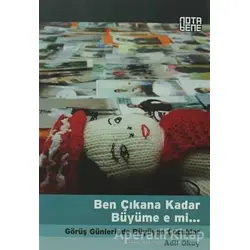 Ben Çıkana Kadar Büyüme e mi... - Adil Okay - Nota Bene Yayınları