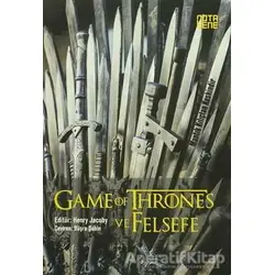 Game Of Thrones ve Felsefe - Kolektif - Nota Bene Yayınları