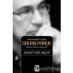 Okumanın Farkı Orhan Pamuk - Ahmet Sait Akçay - Pozitif Yayınları