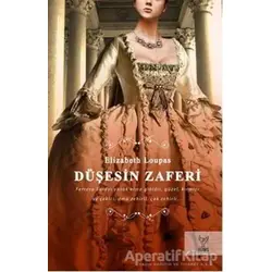 Düşesin Zaferi - Elizabeth Loupas - Feniks Yayınları