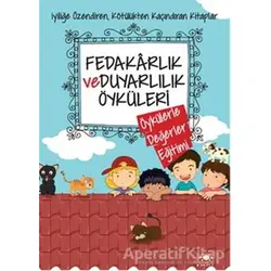 Fedakarlık ve Duyarlılık Öyküleri - Saide Nur Dikmen - Uğurböceği Yayınları