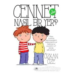 Cennet Nasıl Bir Yer? - Özkan Öze - Uğurböceği Yayınları